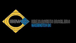 IBBWDC Culto Online - 23 de Agosto de 2026