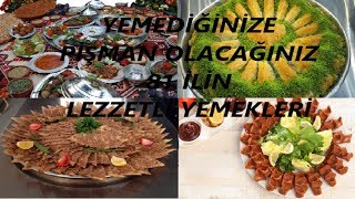 Yemediğinize Pişman Olacağınız 81 İli̇n 81 Lezzetleri Hangi İlimizin Neyi Meşhur Yöresel Lezzetler