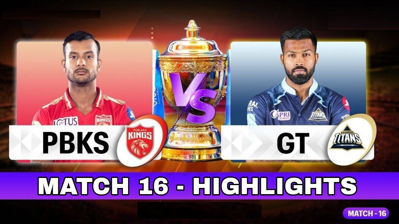 PBKS vs GT Match No 16 IPL 2022 Match Highlights Hotstar Cricket ipl 2022 highlights today