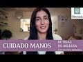 MANOS SUAVES Y CUIDADAS | Rutinas de belleza con Victoria Moradell