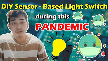 DIY New Normal Project during Pandemic - Sensor Light Switch Using Arduino and Ultrasonic Sensor