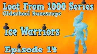 Oldschool Runescape - Loot From 1000 Series - Episode 14 [Ice Warriors]