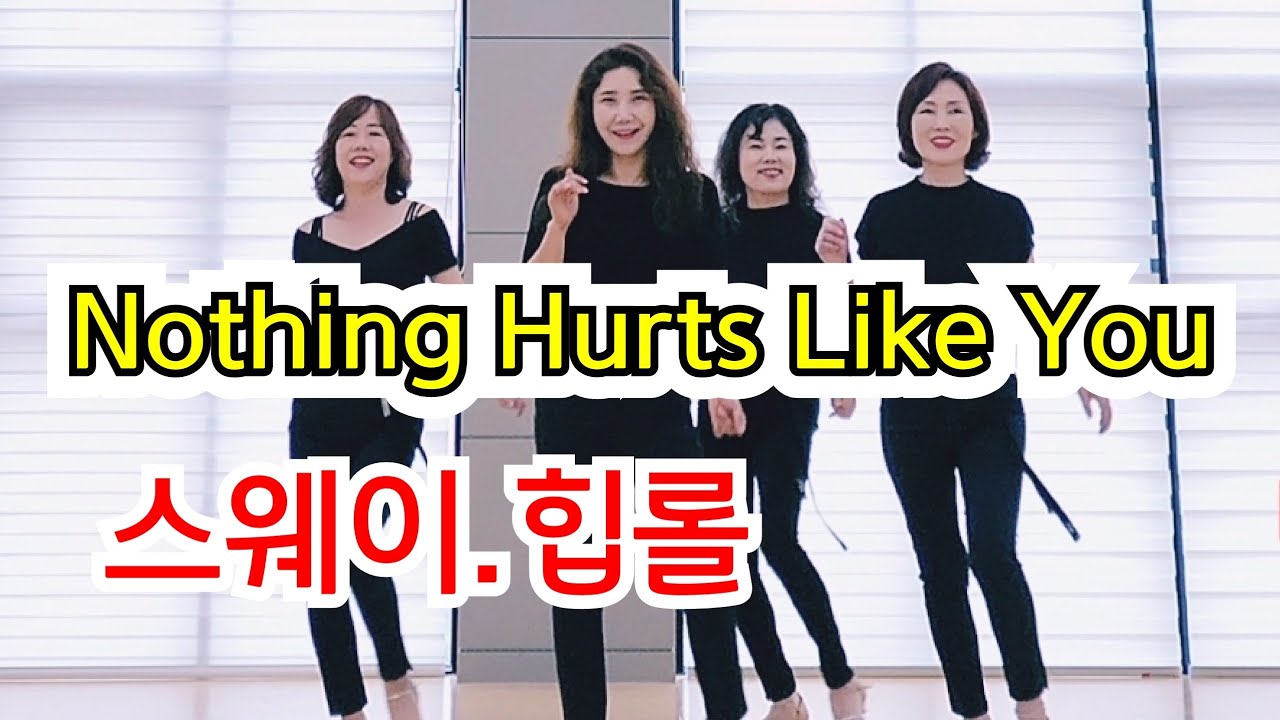 Nothing Hurts Like You Line Dance|Hip roll 힙롤|초중급라인댄스 - YouTube