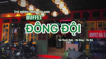 Trải nghiệm không gian quán BUFFET ĐỒNG ĐỘI tại Thanh Bình, Hà Đông, Hà Nội