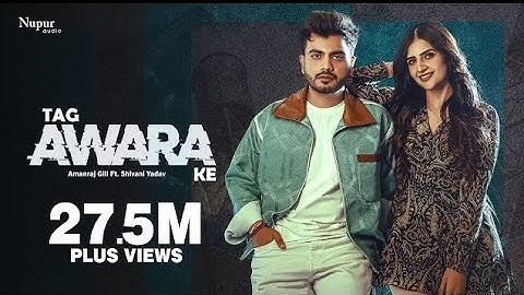 Tag Awara Ke (Official Video) Amanraj Gill, Shivani Yadav, Shiva Choudhary | New Haryanvi Song 2024