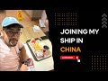 Joining my Ship from China! Crazy experience!