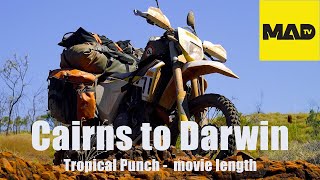 Motorcycle Adventure Australia Cairns to Darwin  Tropical Punch movie length