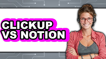 ClickUp vs Notion 2024 - Which Is Better?
