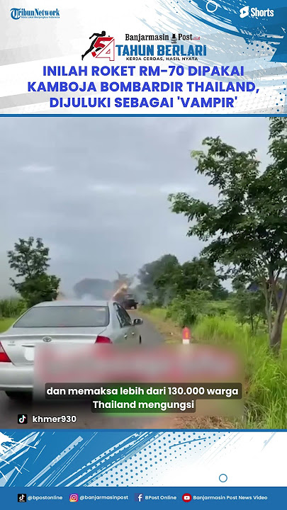 Menakutkan! Inilah Roket RM-70 Dipakai Kamboja Bombardir Thailand, Dijuluki Sebagai 'Vampir'