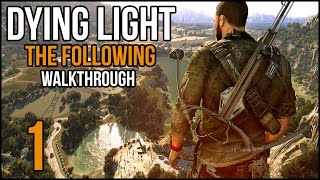 Dying Light: The Following (ITA) - 1 - Ultima Speranza