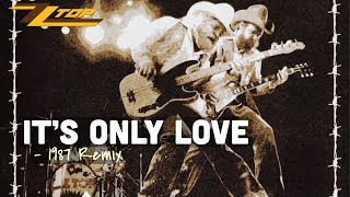 ZZ Top - It&#39;s Only Love (1987 Six Pack Remix)