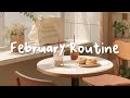 [作業用BGM] 2月のエネルギーを感じる朝BGM ☀️ 聴くだけで前向きになれる心地よい洋楽