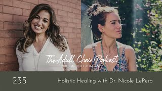 Holistic Healing With Dr. Nicole LePera