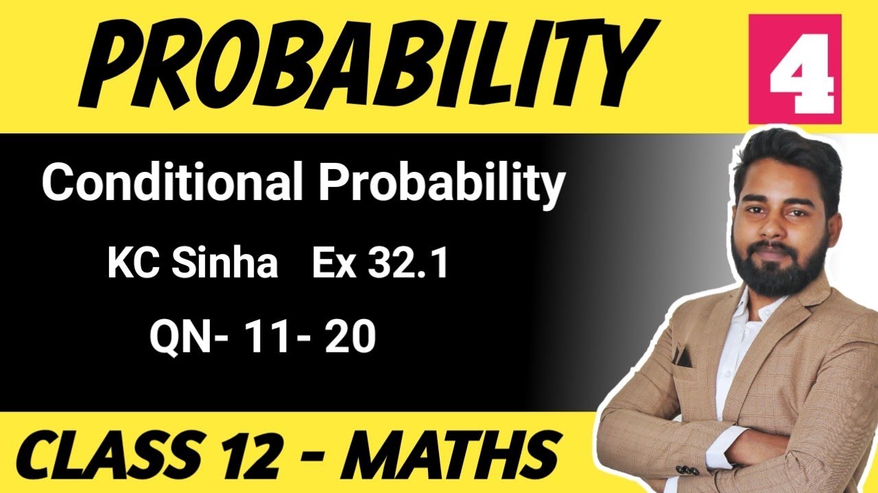 Probability 04: Conditional Probability | Class 12 Maths | K.C Sinha Ex ...