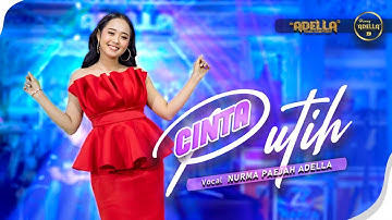 CINTA PUTIH - Nurma Paejah Adella - OM ADELLA