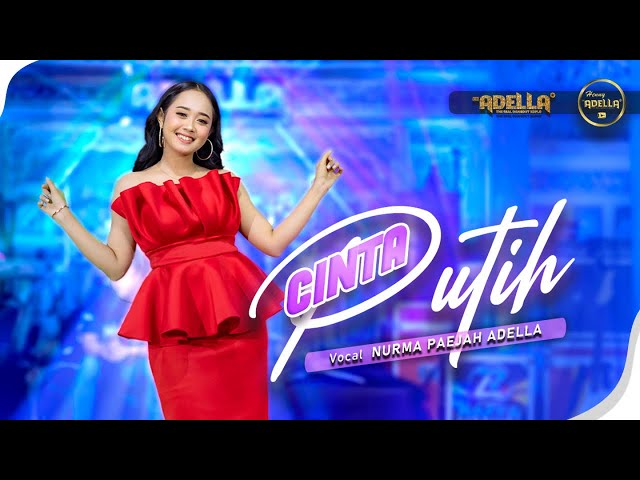 CINTA PUTIH - Nurma Paejah Adella - OM ADELLA class=