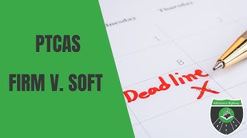 Firm v. Soft PTCAS Deadlines