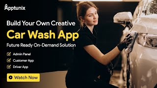 Build Your Own Creative Car Wash App | Car Wash App Development | Launch Your Car Wash App | Demo | screenshot 2