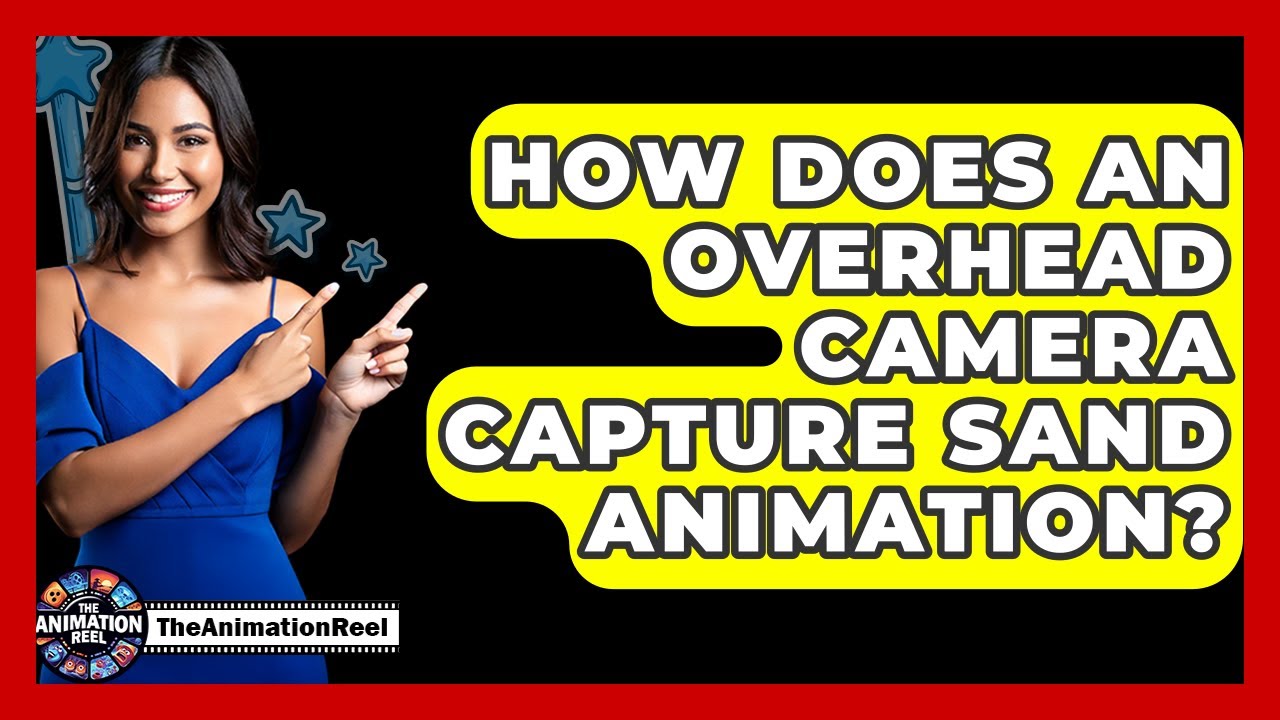 How Does An Overhead Camera Capture Sand Animation? - The Animation Reel