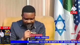 DAY 18 of our 30 nights of good news prayer watch with pastor Joel Obinna 