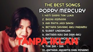 the best song POPPY MERCURY full album TANPA IKLAN || lagu kenangan || lagu nostalgia