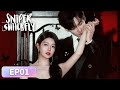 ENG SUB Sniper Butterfly EP01 狙击蝴蝶 MichelleChen ZhouKeyu 