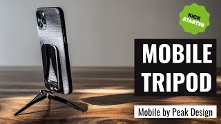 MOBILE TRIPOD -  Mobile by Peak Design's Miniature Tripod