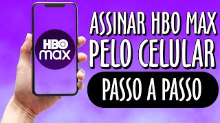 Como ASSINAR HBO MAX pelo CELULAR