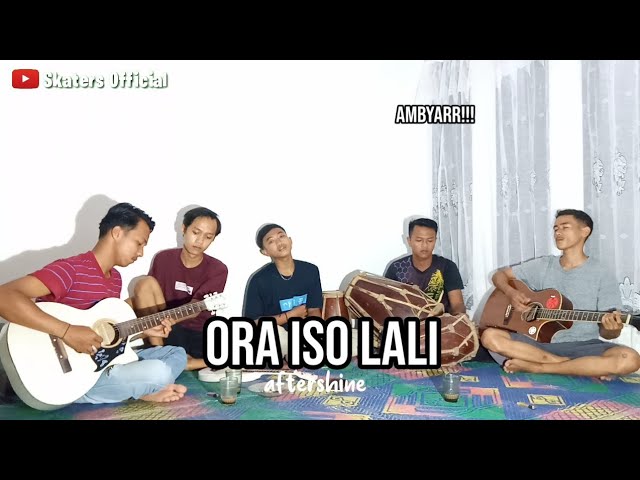 ORA ISO LALI-AFTERSHINE||COVER BY SKATERS OFFICIAL(VERSI KOPLO) class=