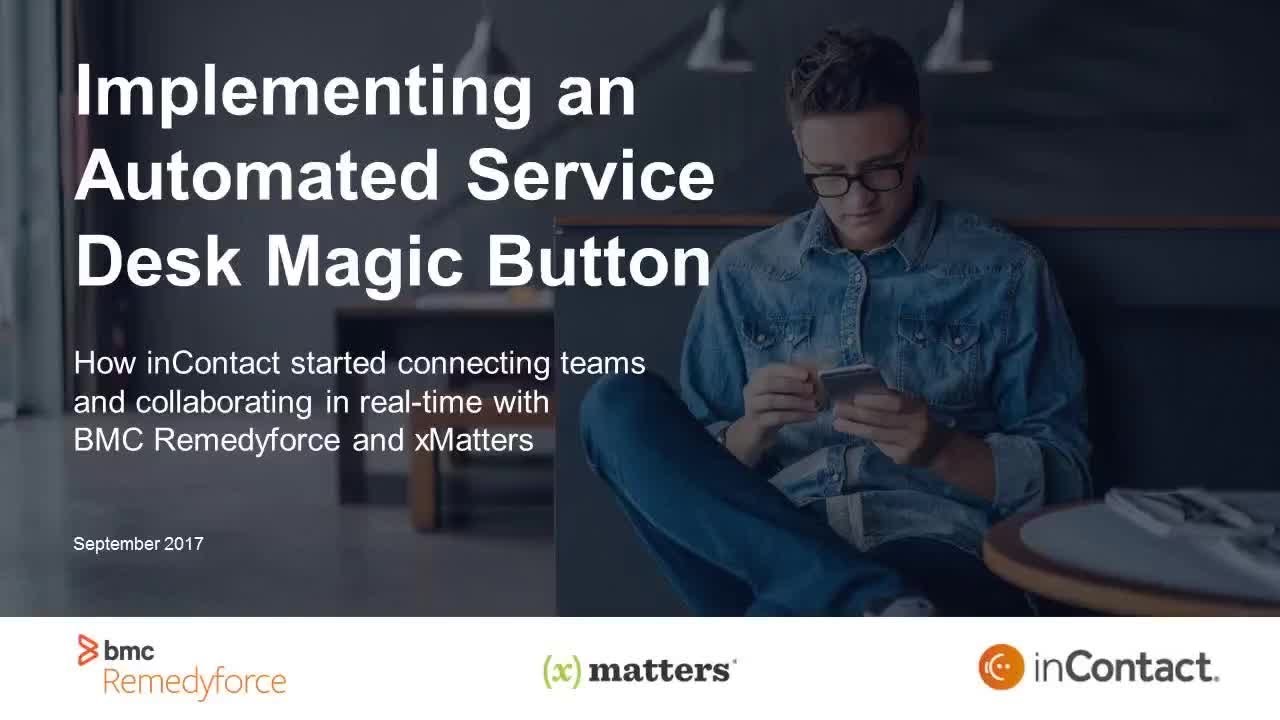 Video Implementing An Automated Service Desk Magic Button 56 58