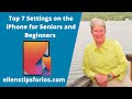 Top 7 settings for seniors on iphone