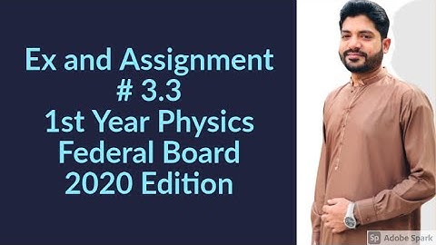 Example and Assignment # 3.3 I Ch # 3 Forces and Motion  1st year Physics federal board 2020 edition