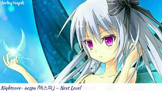 【Nightcore】~aespa (에스파) - Next Level