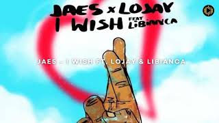 Jae5 - I Wish ft. Lojay & Libianca