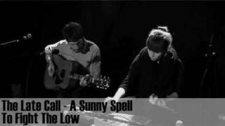 Bedroomdisco TV: The Late Call - "Friend" & "A Sunny Spell To Fight The Low" acoustic