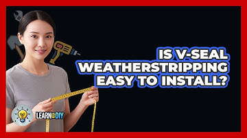Is V-Seal Weatherstripping Easy To Install?