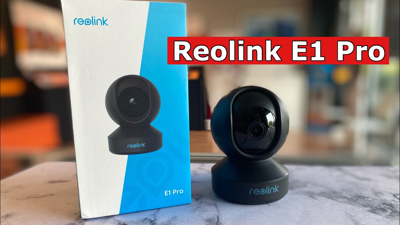 E1 YouTube up from Pro Reolink Amazon - set Wifi unboxing and Camera