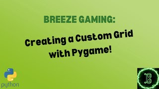 Creating a CUSTOM GRID with Pygame!