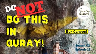 Box Canyon Ouray, Colorado! Watch Your Head & the VIEW!  S2E18