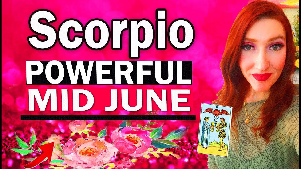 SCORPIO WHAAAAT! THIS GAVE ME GOOSEBUMPS & HERE IS ALL THE DETAILS WHY! MID JUNE