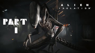 ALIEN ISOLATION Gameplay Walkthrough Part 1 iOS, Android1