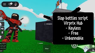 Slap Battles Script[VirpriX Hub, Keyless, Free, Unbannable]