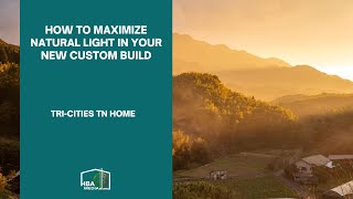 How to Maximize Natural Light in Your New Custom Build
