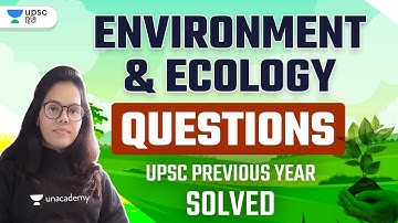 UPSC Previous Year Solved Papers : Environment & Ecology Questions by Manju Ma