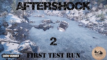 Snowrunner Mod Map - Aftershock 2 - First Test Run With The Unimogs