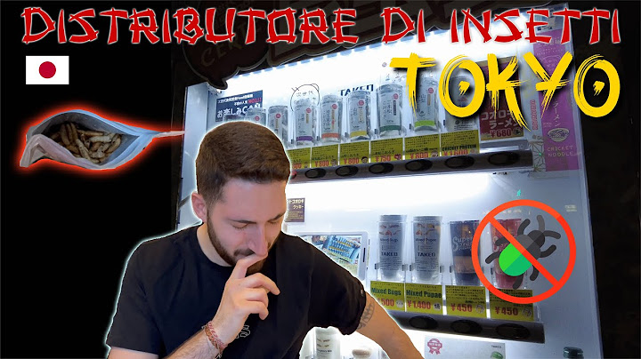 PROVO IL DISTRIBUTORE DI INSETTI A TOKYO !