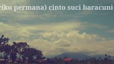 Lagu pop minang - riko permana -cinto suci baracuni
