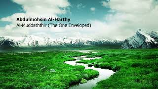 Abdulmohsin Al Harthy 074 Surah Al Muddaththir The One Enveloped عبدالمحسن الحارثي سورة المدثر