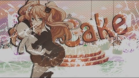 Cake [Multifandom mep] Part 7