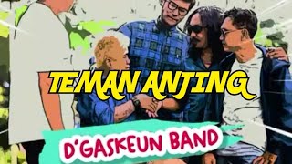 DeGASKEUN BAND - TEMAN ANJING